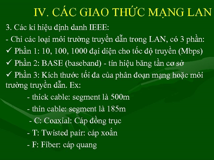 IV. CÁC GIAO THỨC MẠNG LAN 3. Các kí hiệu định danh IEEE: -