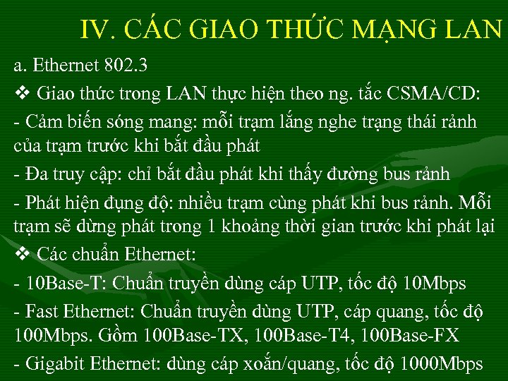 IV. CÁC GIAO THỨC MẠNG LAN a. Ethernet 802. 3 v Giao thức trong