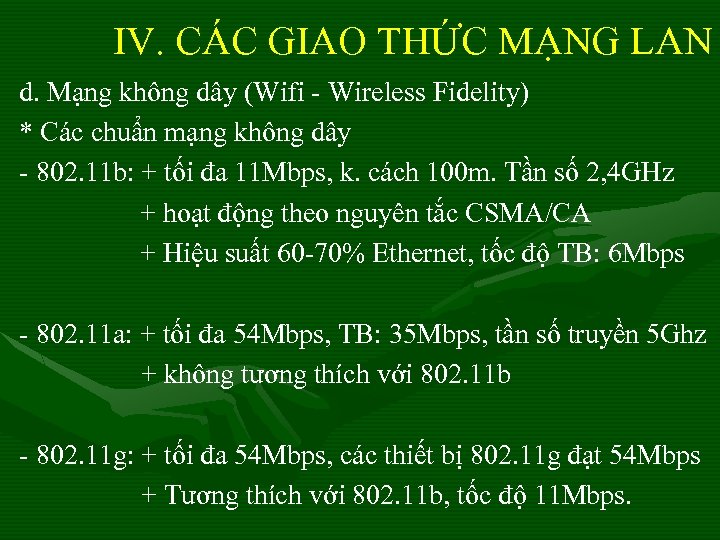 IV. CÁC GIAO THỨC MẠNG LAN d. Mạng không dây (Wifi - Wireless Fidelity)