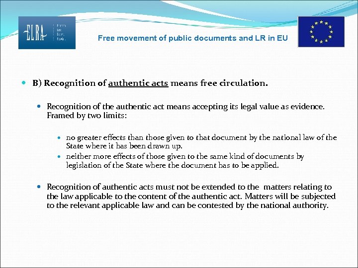 Free movement of public documents and LR in EU B) Recognition of authentic acts
