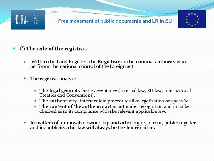Free movement of public documents and LR in EU C) The role of the