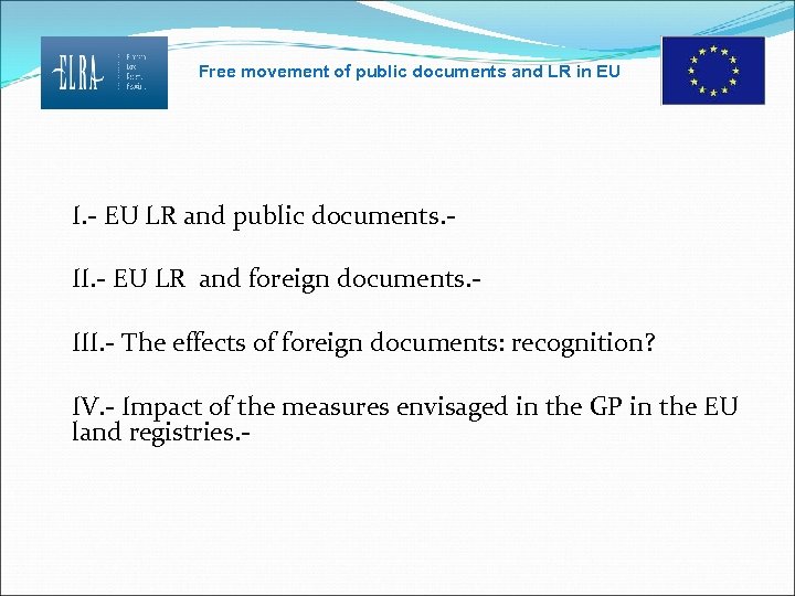 Free movement of public documents and LR in EU I. - EU LR and