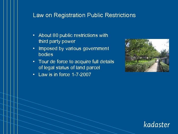 Law on Registration Public Restrictions • About 80 public restrictions with third party power
