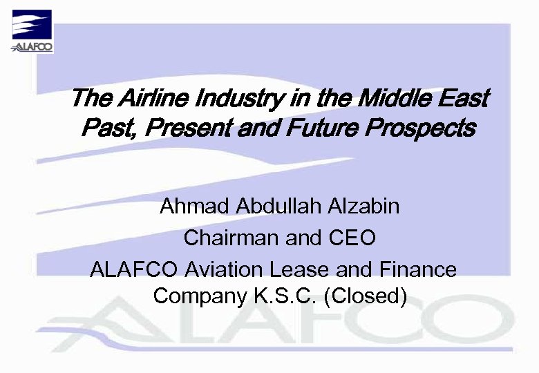 The Airline Industry in the Middle East Past, Present and Future Prospects Ahmad Abdullah