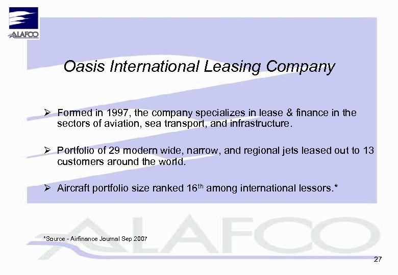 Oasis International Leasing Company Ø Formed in 1997, the company specializes in lease &