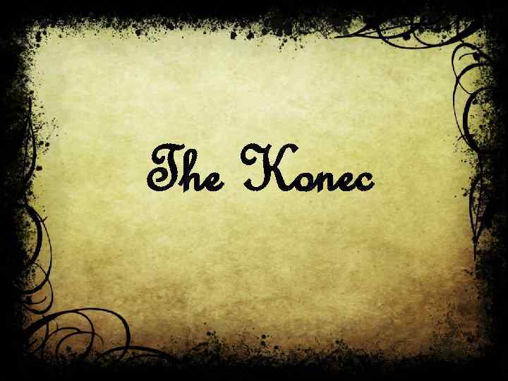 The Konec 