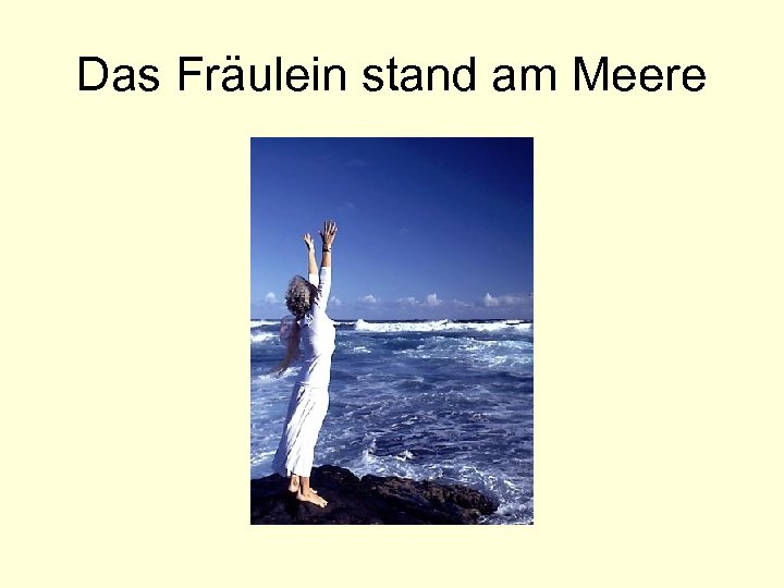 Das Fräulein stand am Meere 