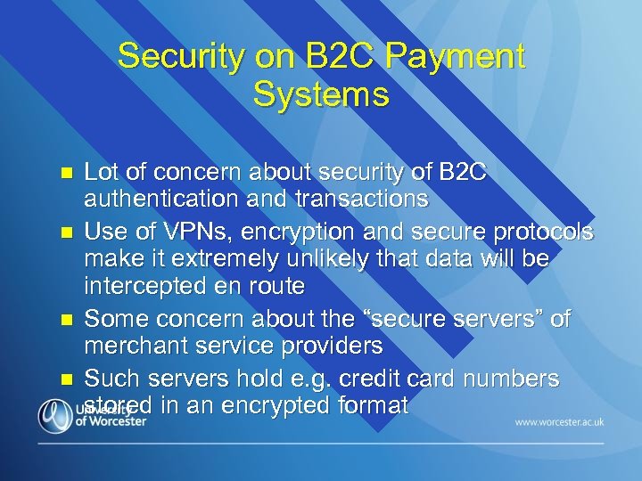 Security on B 2 C Payment Systems n n Lot of concern about security