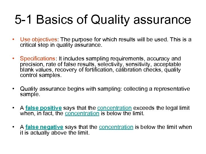 5 -1 Basics of Quality assurance • Use objectives: The purpose for which results