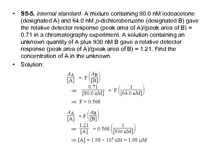  • S 5 -5. Internal standard. A mixture containing 80. 0 n. M