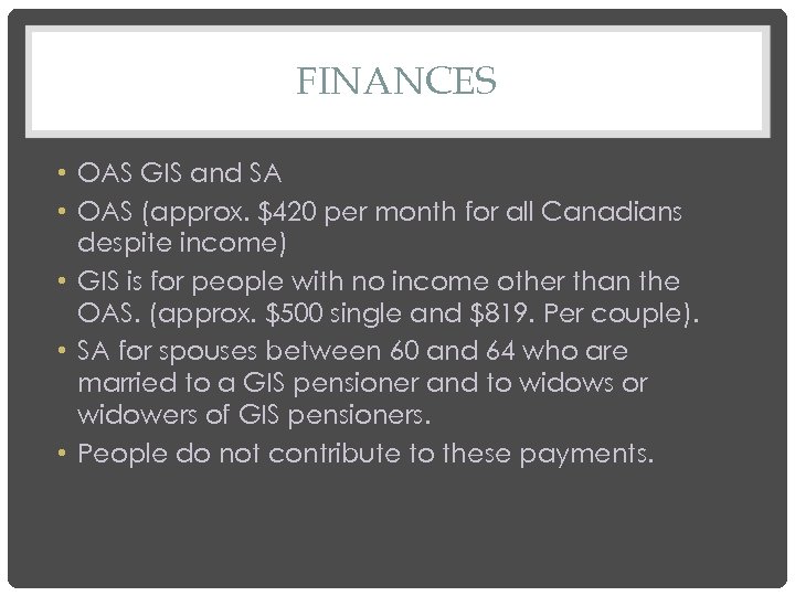 FINANCES • OAS GIS and SA • OAS (approx. $420 per month for all