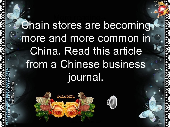 More reading-- Chain stores are becoming more and more common in China. Read this