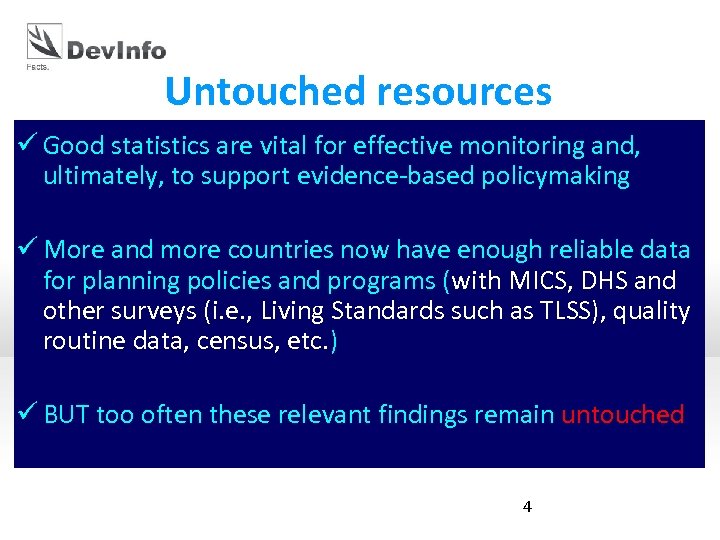 Untouched resources ü Good statistics are vital for effective monitoring and, ultimately, to support