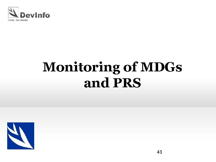 Monitoring of MDGs and PRS 41 