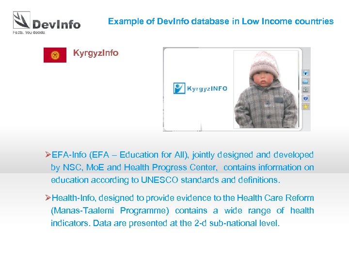 Example of Dev. Info database in Low Income countries Kyrgyz. Info ØEFA-Info (EFA –