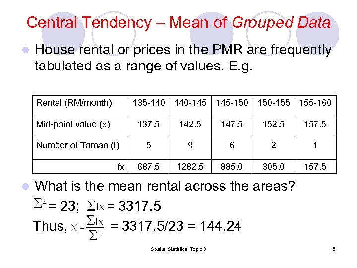 Central Tendency – Mean of Grouped Data l House rental or prices in the