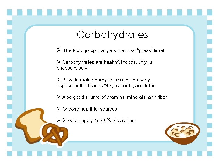 Carbohydrates Bread and Pasta Group Ø The food group that gets the pasta products