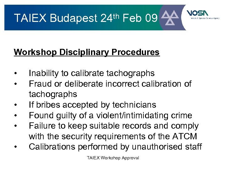 TAIEX Budapest 24 th Feb 09 Workshop Disciplinary Procedures • • • Inability to