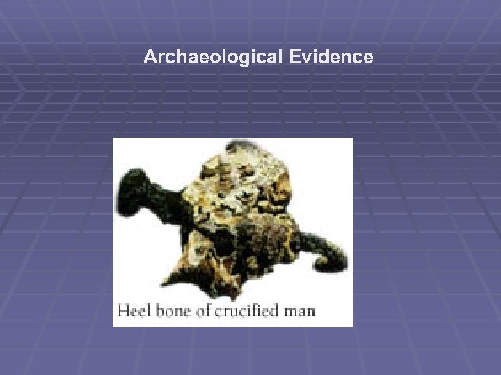 Archaeological Evidence 