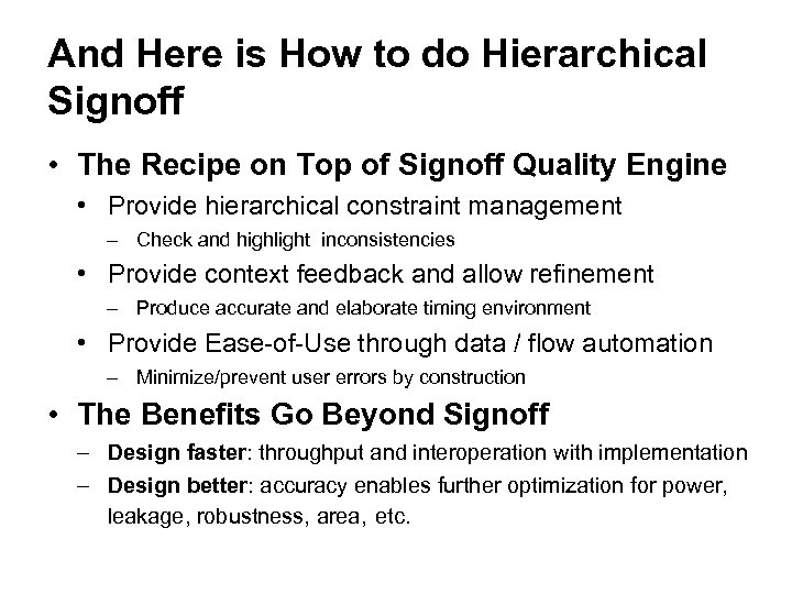And Here is How to do Hierarchical Signoff • The Recipe on Top of