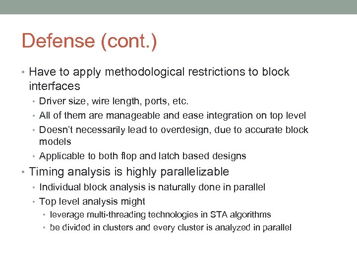 Defense (cont. ) • Have to apply methodological restrictions to block interfaces • Driver