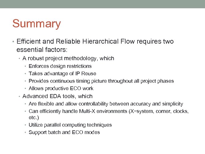 Summary • Efficient and Reliable Hierarchical Flow requires two essential factors: • A robust