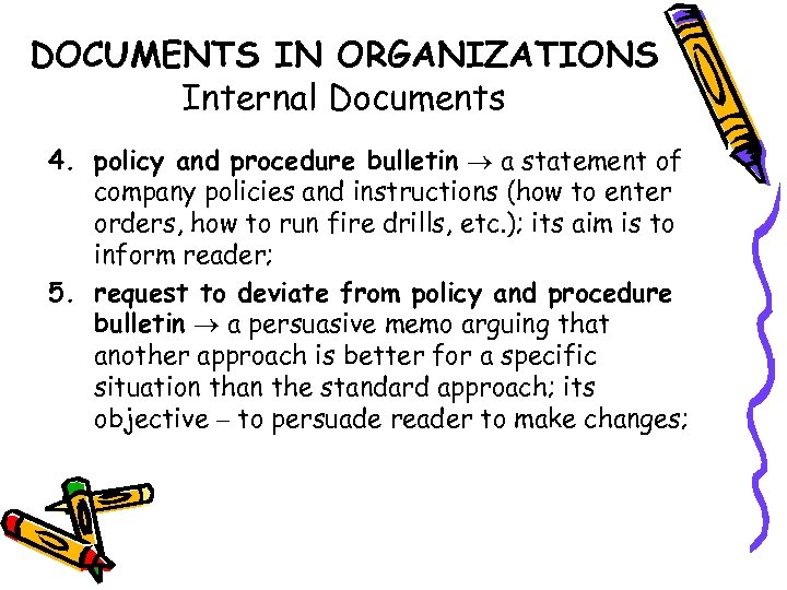 DOCUMENTS IN ORGANIZATIONS Internal Documents 4. policy and procedure bulletin a statement of company