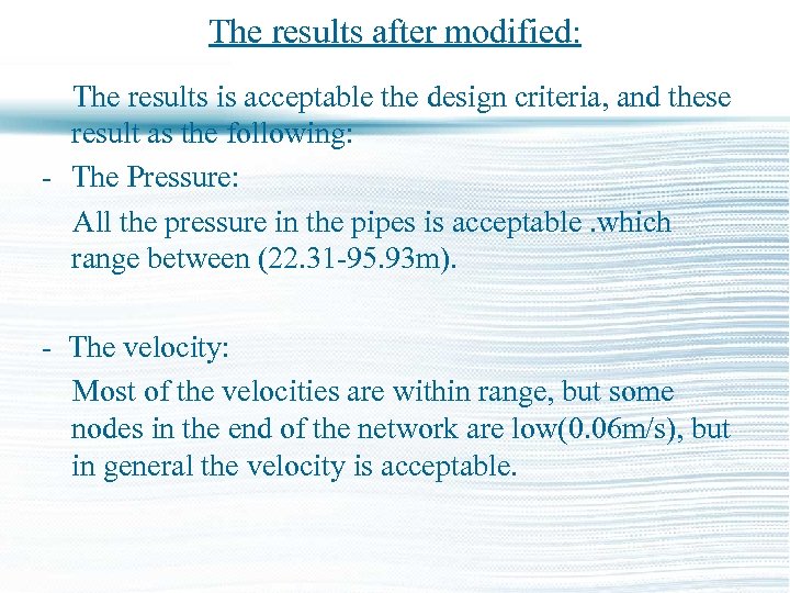 The results after modified: The results is acceptable the design criteria, and these result