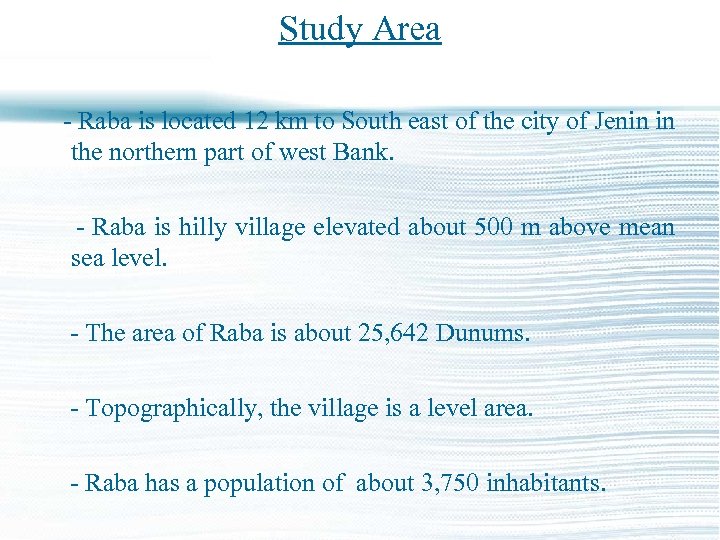 Study Area - Raba is located 12 km to South east of the city