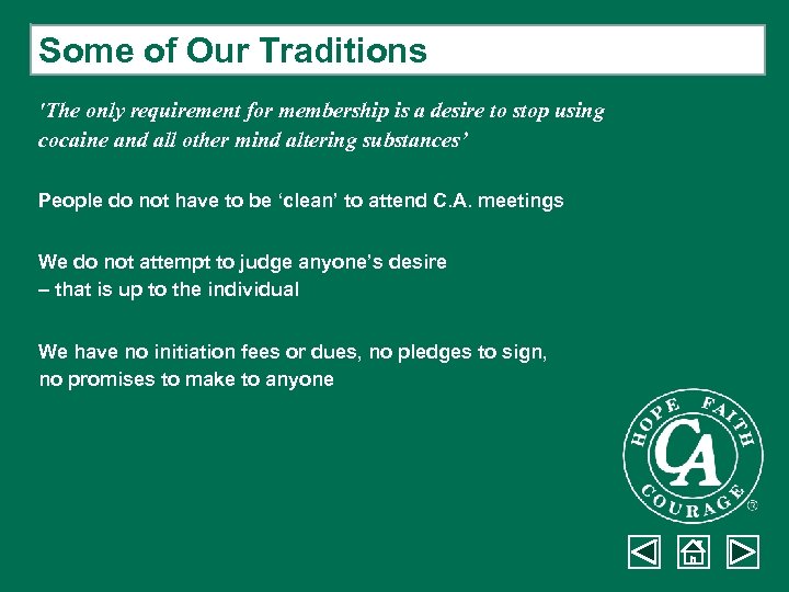 Some of Our Traditions 'The only requirement for membership is a desire to stop