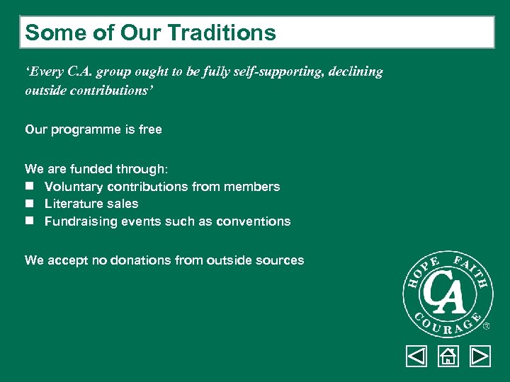 Some of Our Traditions ‘Every C. A. group ought to be fully self-supporting, declining