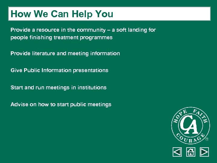 How We Can Help You Provide a resource in the community – a soft