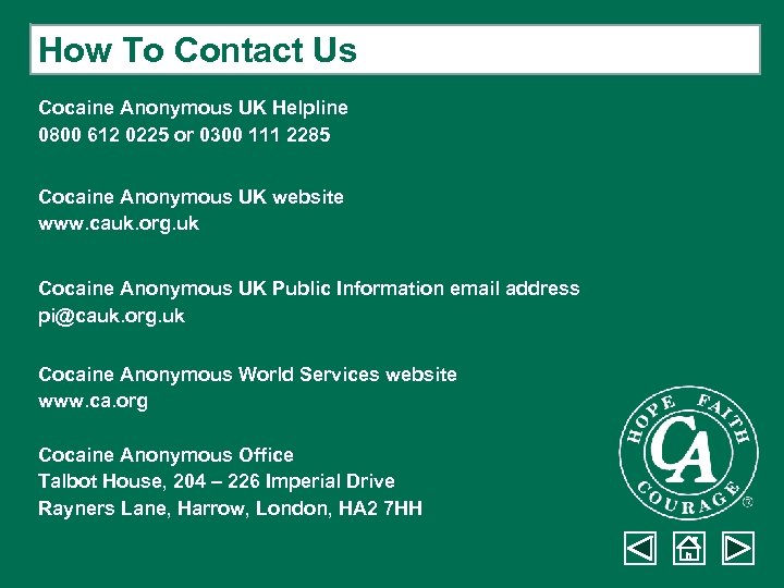 How To Contact Us Cocaine Anonymous UK Helpline 0800 612 0225 or 0300 111