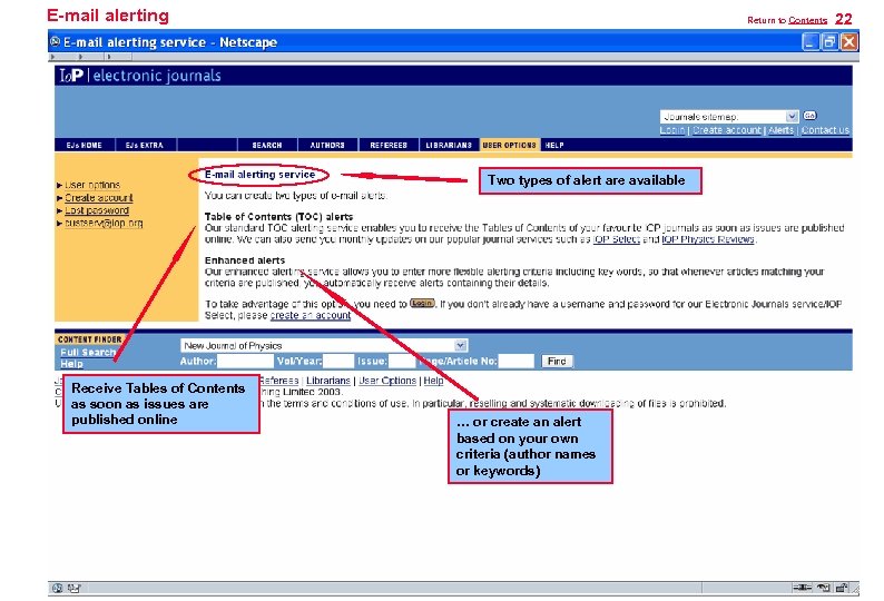 E-mail alerting Return to Contents Two types of alert are available Receive Tables of