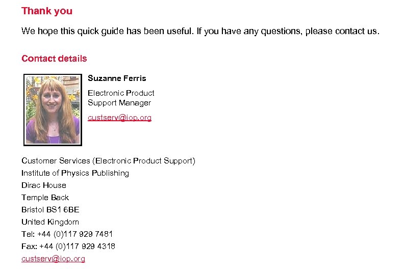 Thank you We hope this quick guide has been useful. If you have any