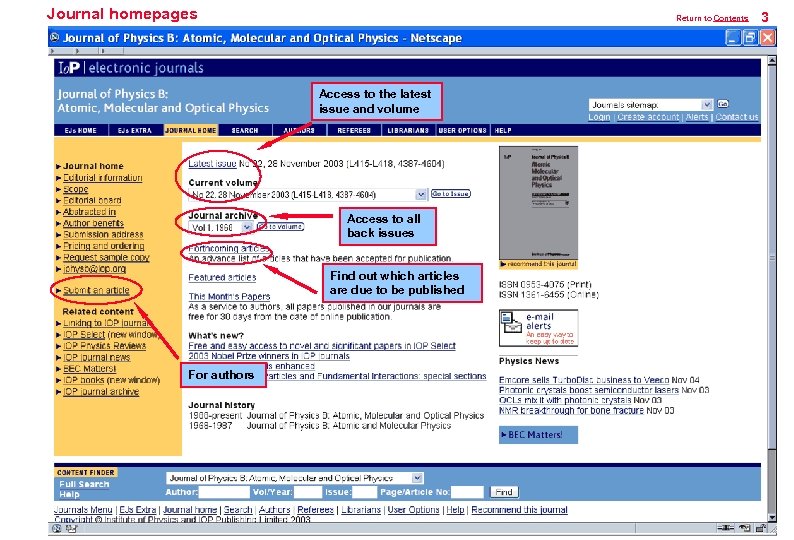 Journal homepages Return to Contents Access to the latest issue and volume Access to
