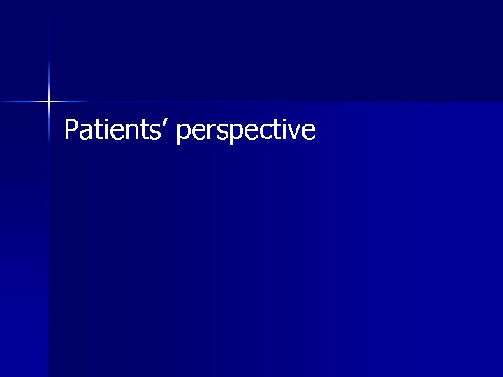 Patients’ perspective 