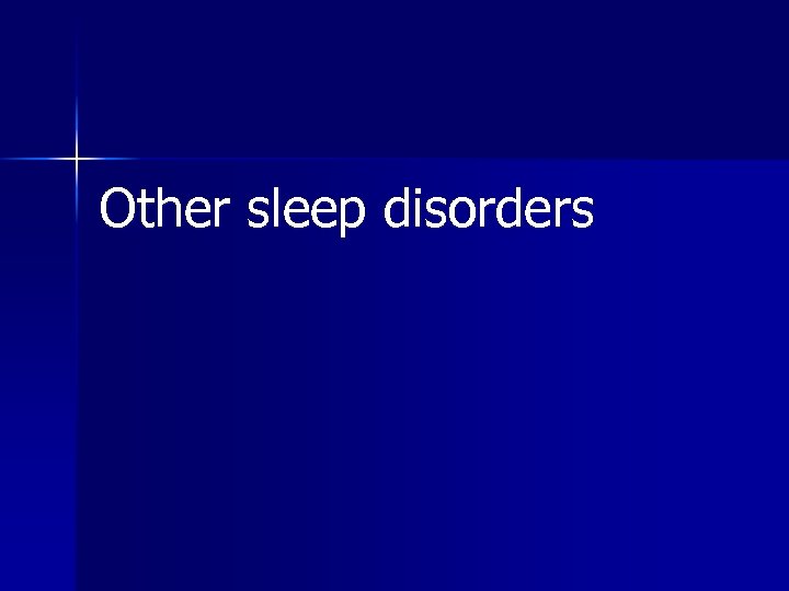 Other sleep disorders 