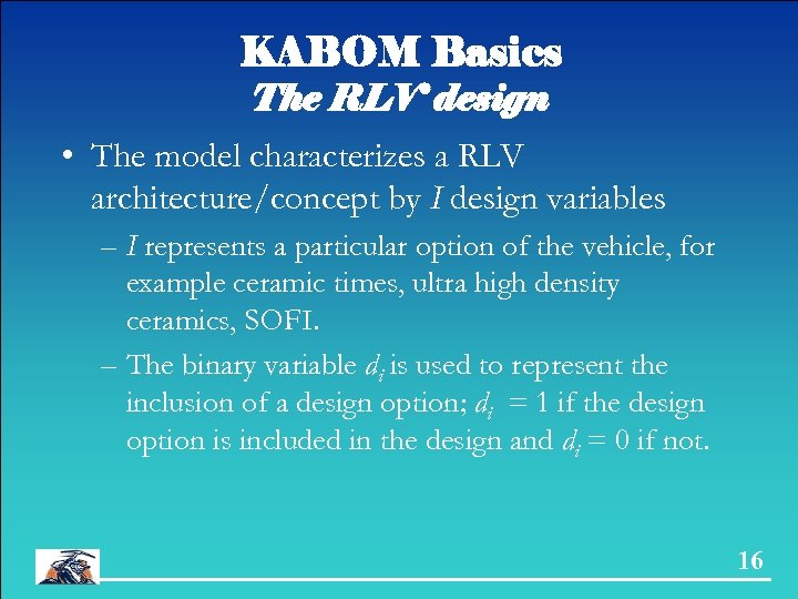 KABOM Basics The RLV design • The model characterizes a RLV architecture/concept by I