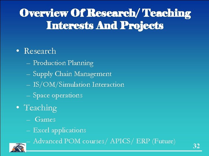 Overview Of Research/ Teaching Interests And Projects • Research – – Production Planning Supply