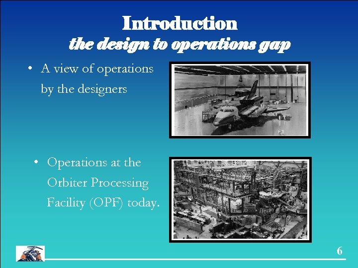 Introduction the design to operations gap • A view of operations by the designers