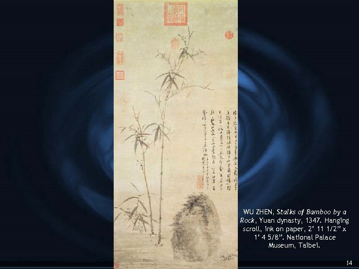 WU ZHEN, Stalks of Bamboo by a Rock, Yuan dynasty, 1347. Hanging scroll, ink