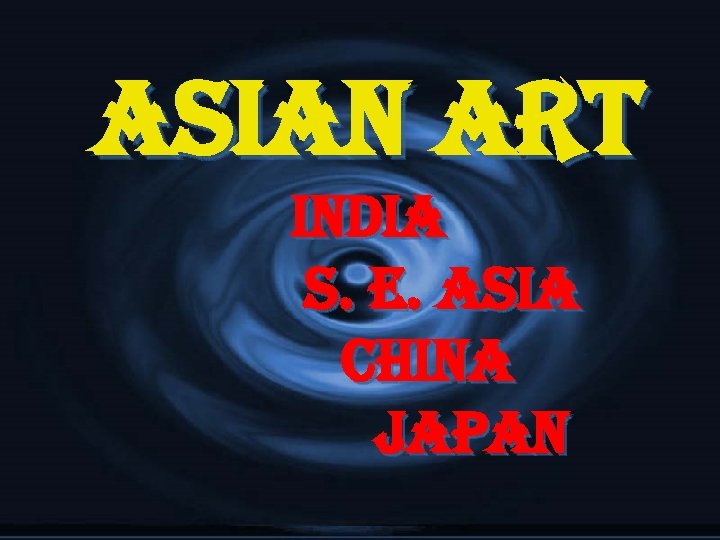 asian art india s. E. asia China Japan 