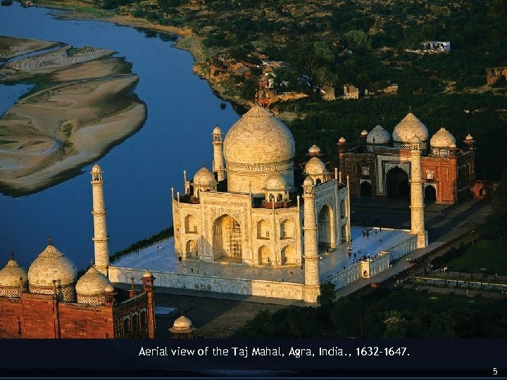 Aerial view of the Taj Mahal, Agra, India. , 1632 -1647. 5 