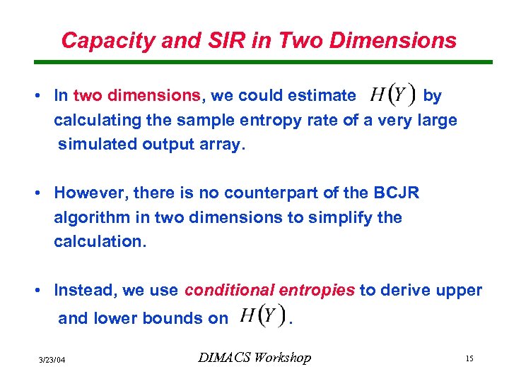 Capacity and SIR in Two Dimensions • In two dimensions, we could estimate by