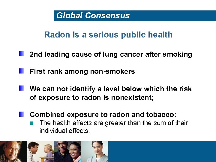 Global Consensus Radon is a serious public health 2 nd leading cause of lung