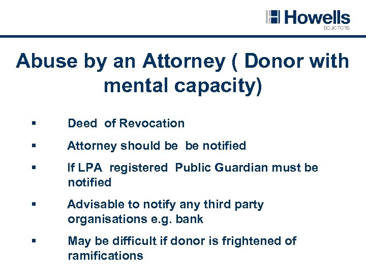 Abuse by an Attorney ( Donor with mental capacity) § Deed of Revocation §