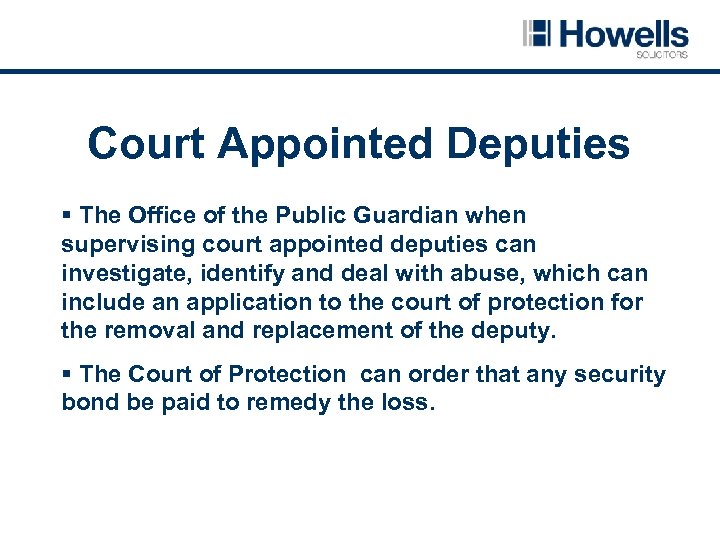 Court Appointed Deputies § The Office of the Public Guardian when supervising court appointed