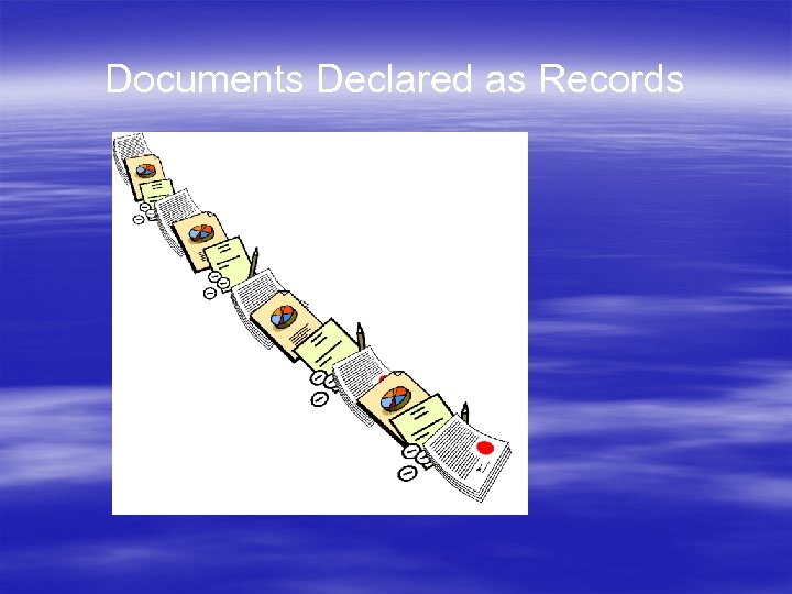 Documents Declared as Records 