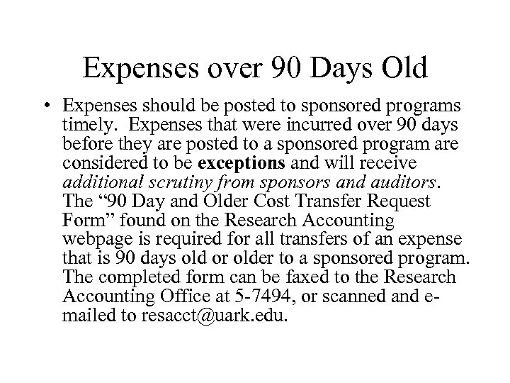 Expenses over 90 Days Old • Expenses should be posted to sponsored programs timely.